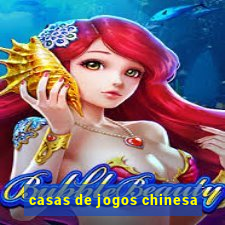 casas de jogos chinesa